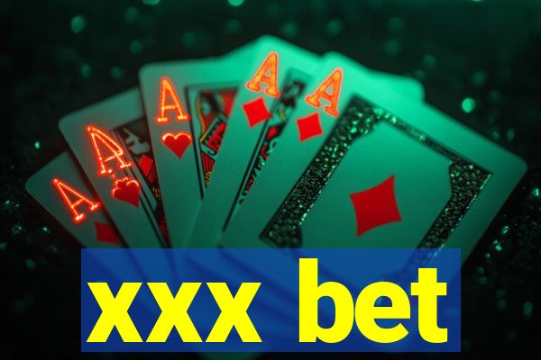 xxx bet